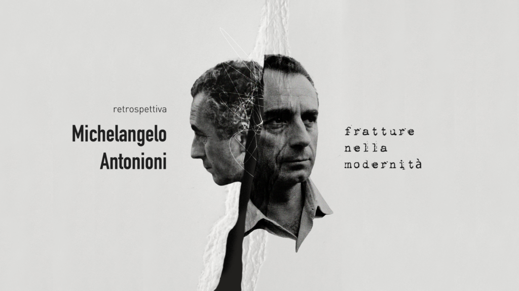Michelangelo Antonioni – Fratture nella modernità