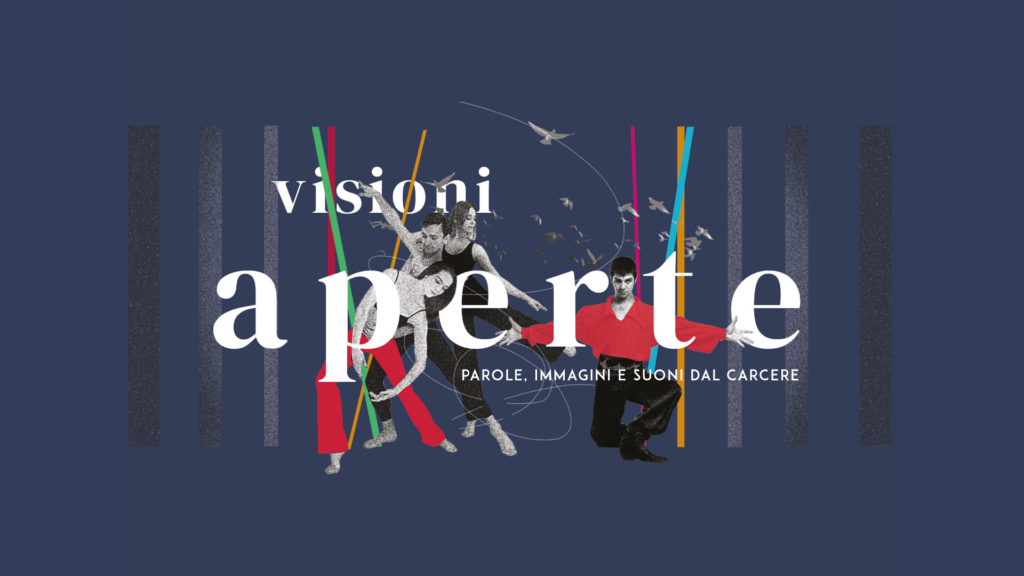 Visioni aperte – Parole, immagini e suoni dal carcere